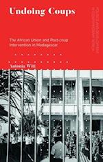 Undoing Coups: The African Union and Post-coup Intervention in Madagascar 