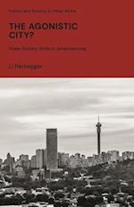 The Agonistic City?: State-Society Strife in Johannesburg 