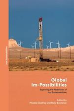 Global Im-Possibilities: Exploring the Paradoxes of Just Sustainabilities 