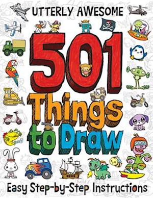 Utterly Awesome 501 Things to Draw