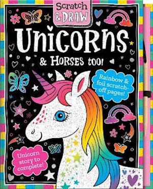 Scratch and Draw Unicorns & Horses Too! - Scratch Art Activity Book