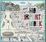 Lonely Planet Kids How Airports Work 1