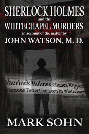 Sherlock Holmes and The Whitechapel Murders