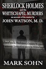 Sherlock Holmes and The Whitechapel Murders