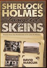 Sherlock Holmes - Tangled Skeins - Stories from the Notebooks of Dr. John H. Watson