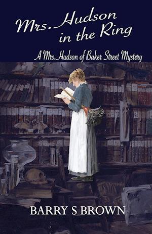 Mrs. Hudson in the Ring (Mrs. Hudson of Baker Street Book 3)