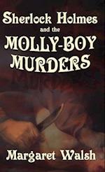 Sherlock Holmes and The Molly Boy Murders 