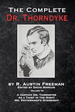 The Complete Dr. Thorndyke - Volume VI: A Certain Dr. Thorndyke, As a Thief in the Night and Mr. Pottermack's Oversight 