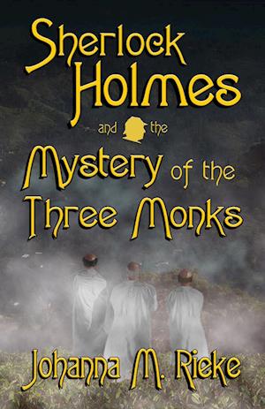 Sherlock Holmes and The Mystery of the Three Monks