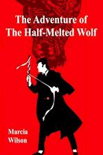 Adventure of the Half-Melted Wolf