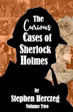 The Curious Cases of Sherlock Holmes - Volume Two 