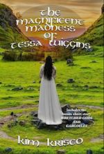 The Magnificent Madness Of Tessa Wiggins 