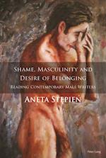 Shame, Masculinity and Desire of Belonging