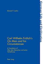 Carl Wilhelm Froelich's  On Man and his Circumstances