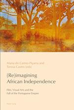 (Re)imagining African Independence