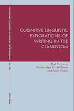 Cognitive Linguistic Explorations of Writing in the Classroom