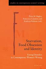 Starvation, Food Obsession and Identity