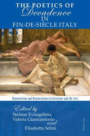 Poetics of Decadence in Fin-de-Siecle Italy