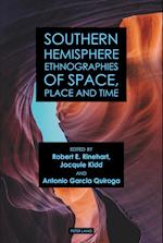 Southern Hemisphere Ethnographies of Space, Place, and Time