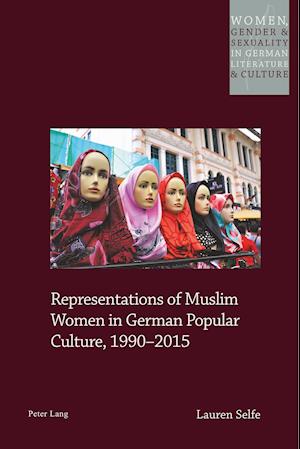 Representations of Muslim Women in German Popular Culture, 1990-2015