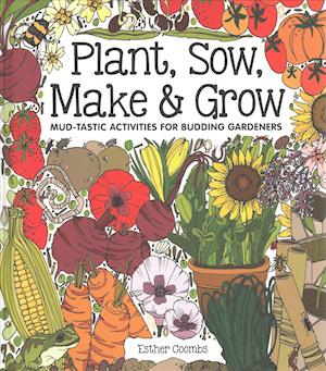 Plant, Sow, Make and Grow