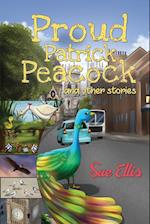 Proud Patrick Peacock and Other Stories