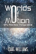 Worlds of Motion