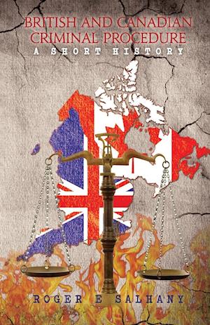British and Canadian Criminal Procedure Â&#128;" a Short History
