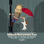 Mike&Scrabbletoo: Further Tips on Training Your Human