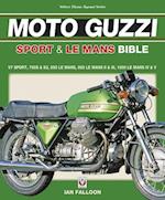 The Moto Guzzi Sport & Le Mans Bible