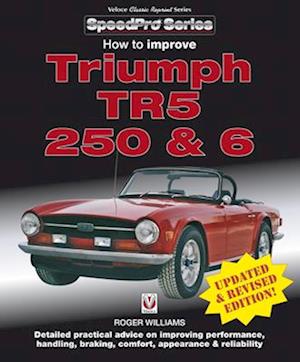 How to Improve Triumph Tr5, 250 & 6 - Updated & Revised Edition!