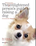 Supposedly Enlightened Person s Guide to Raising a Dog