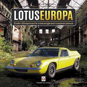 Lotus Europa - Colin Chapman’s Mid-Engined Masterpiece