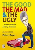 good, the mad and the ugly ... not to mention Jeremy Clarkson