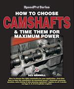How To Choose Camshafts and Time Them For Maximum Power