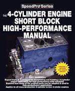 The 4-Cylinder Engine Short Block High-Performance Manual