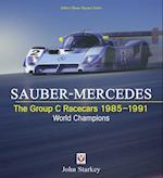 SAUBER-MERCEDES - The Group C Racecars 1985-1991