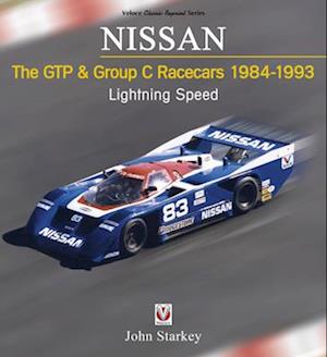 Nissan - The Gtp & Group C Racecars 1984-1993