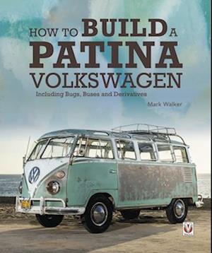 How to Build a Patina Volkswagen