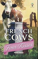 French Cows and Four Kisses
