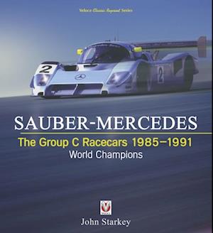 SAUBER-MERCEDES   The Group C Racecars 1985-1991