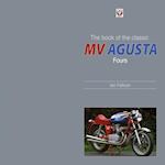 book of the classic MV Agusta Fours