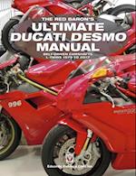 Red Baron s Ultimate Ducati Desmo Manual