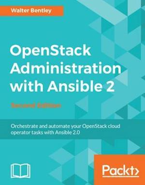 OpenStack Administration with Ansible 2 - Second Edition