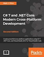 C# 7 and .NET Core: Modern Cross-Platform Development - Second Edition