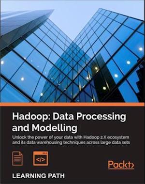 Hadoop: Data Processing and Modelling