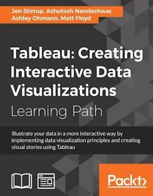 Tableau: Creating Interactive Data Visualizations