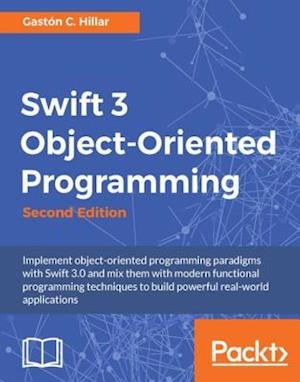 Swift 3 Object-Oriented Programming - Second Edition