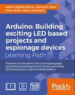 Arduino: Building LED and Espionage Projects