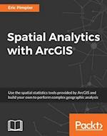 Spatial Analytics with ArcGIS